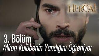 Miran kulübenin yandığını öğreniyor - Hercai 3. Bölüm