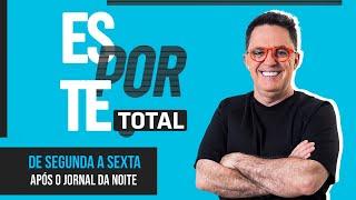 [AO VIVO] ESPORTE TOTAL | 11/03/2025