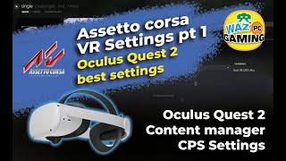 Assetto corsa VR Settings Oculus Quest 2 best settings part 1