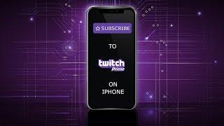 Subscribe to Your Favorite Twitch Streamer from Your iPhone