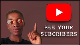 How to See Your Subscribers on Youtube  (Easy)