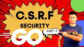 Golang Project Idea - CSRF Token Protection For API Security   PART - 3 #csrf-go