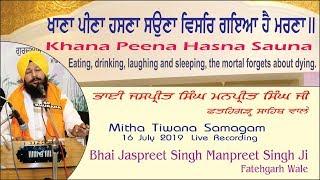 Khana Peena Hasna Sauna By Bhai Jaspreet Singh Manpreet Singh Ji Fatehgarh Sahib Wale