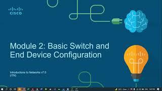 Module 2 : Basic Switch and End device configuration