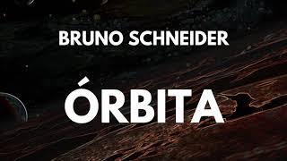 Bruno Schneider - Órbita