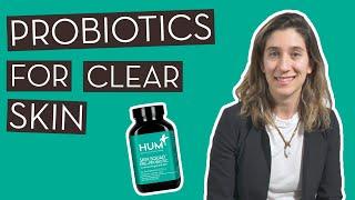 Skin Squad: Probiotics for Clear Skin | HUM Nutrition