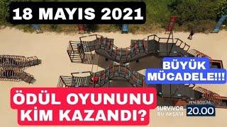 Survivor Ödül Oyunu Kim Kazandı? | 18 Mayıs 2021