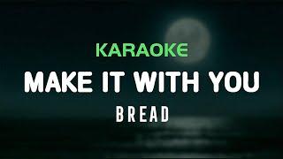 MAKE IT WITH YOU - Bread | Karaoke