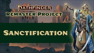 How Does Sanctification, Holy and Unholy Work in Pathfinder 2e Remaster?