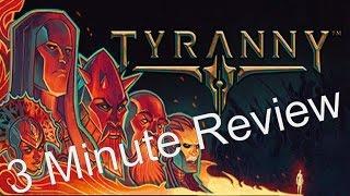 Tyranny - 3 Minute Review With Lastbrohican