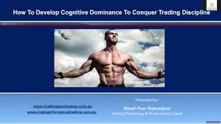 How To Cultivate Cognitive Dominance to Conquer Trading Discipline