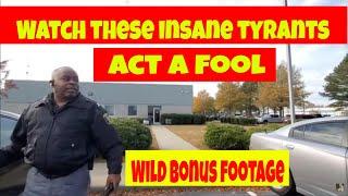 Watch These Insane Tyrants In Action! Plus, Exclusive Bonus Footage Of A Failed 1st Amendment Audit.