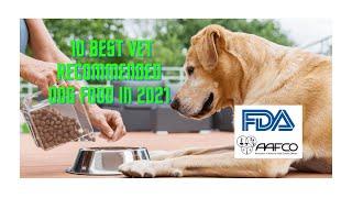 10 Best Vet Recommended Dog Food 2021 - Healthy Dog Food Brands  (Vet Recommended Dog Food Recipes)