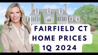 Fairfield CT Market Update 1Q 2024 | Housing and Home Prices in Fairfield CT |Moving to Fairfield CT