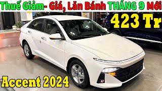 Giảm Thuế Trước Bạ Khuyến Mại Hyundai Accent Tháng 9 Cũng Đổi| Lăn bánh Hyundai Accent Mới|Topcarvn