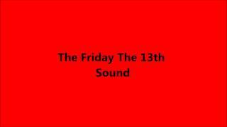 Friday the 13th Sound