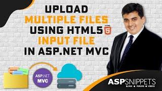 Upload multiple Files using HTML5 Input File in ASP.Net MVC