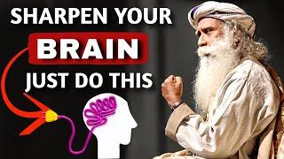 Practice This EVERYDAY Train Your MIND | Sharpen Your Brain | Sadhguru Brain