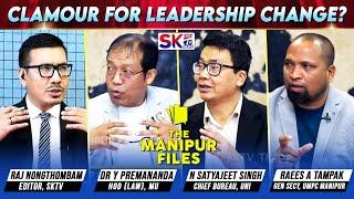 "CLAMOUR FOR LEADERSHIP CHANGE?" on "THE MANIPUR FILES" [05/02/25] [LIVE]