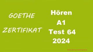 Goethe Zertifikat A1 Hören - 2024 - Test 64.