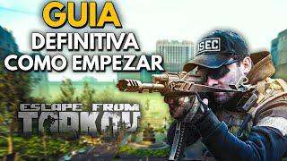 GUIA DEFINITIVA Para EMPEZAR en Escape From Tarkov