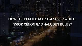 Maruta MTEC H7 55W 12V Super White 5500K Xenon Gas Halogen Bulbs