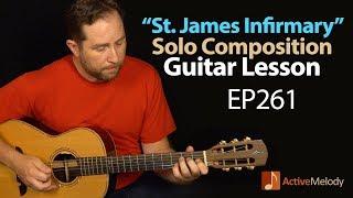 St. James Infirmary Guitar Lesson - Learn how to play St. James Infirmary on Guitar - EP261