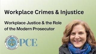 Workplace Justice and the Role of the Modern Prosecutor
