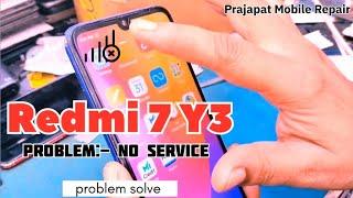 Redmi7 Y3 No Service solution problem solve