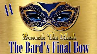 Beneath The Mask Session 44: The Bard's Final Bow