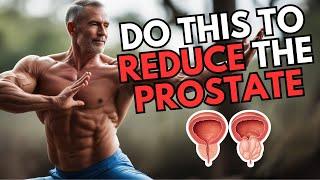 4 LIFE CHANGING EXERCISES to Shrink Your Enlarged Prostate Naturally!