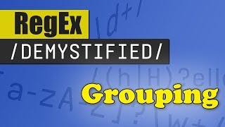 Grouping | REGEX DEMYSTIFIED