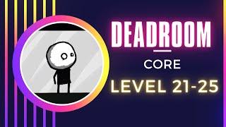 Deadroom Core level 21-25 | Deadroom Gameplay Walkthrough | Invincible Sigog