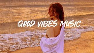 Good Vibes Music  Top20 Chill Songs Playlist | Trending Tiktok Hits 2024 with Lyrics