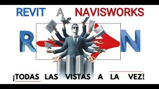 Exportar varias vistas de Revit-Navisworks de una sola vez | Export multiple views Revit Navisworks