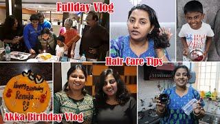 Akka Birthday Vlog | Fullday Routine Vlog | Hair Care | Karthikha Channel Vlog #wow