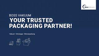 Boss Vakuum - your trusted packaging partner!