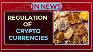 REGULATION OF CRYPTOCURRENCIES - In News