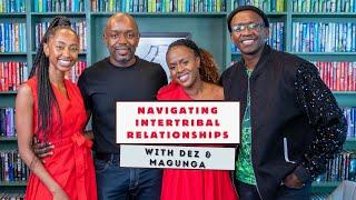 Navigating Intertribal Relationships | With Dez & Magunga