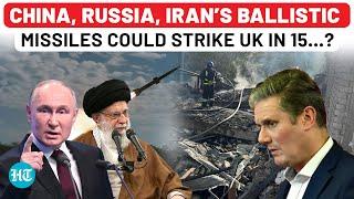 This Bombshell Report Shocks NATO: Russia, Iran & China's Missiles Ready to Strike Anywhere In UK?