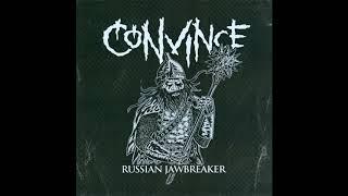 Convince - Russian Jawbreaker [2020 Blackened Crust / Hardcore]