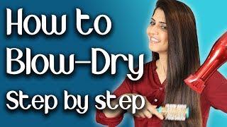 How to Blow Dry at Home Step by Step - Ghazal Siddique