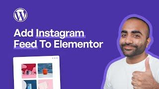 How To Easily Add Your Instagram Feed To Elementor | Smash Balloon Instagram Feed Plugin WordPress