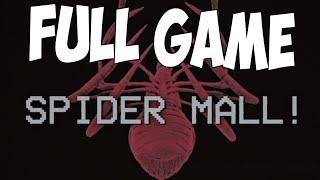 SPIDER MALL ! FULL GAME