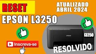 Reset Epson L3250 ATUALIZADO abril  2024