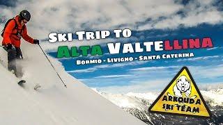 Ski Trip to Alta Valtellina (Bormio-Livigno-Santa Caterina)