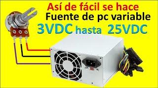 Como variar los voltajes de una fuente de PC desde 3V hasta 25 VDC.