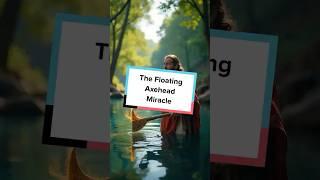 The Miraculous Floating Axehead #BibleMysteries #shorts