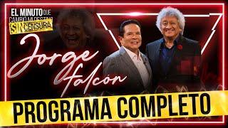 Jorge Falcón en El Minuto que cambió mi destino | Programa completo