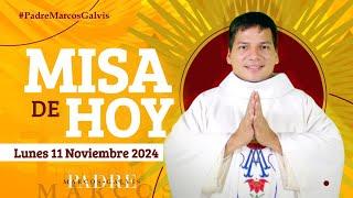 MISA DE HOY Lunes 11 Noviembre 2024 con el Padre Marcos Galvis